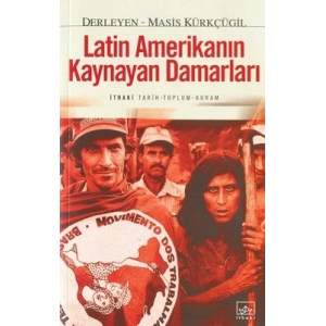 Latin Amerika’nın Kaynayan Damarları