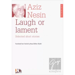 Laugh or Lament Selected Short Stories of Aziz Nesin
