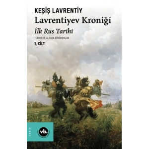 Lavrentiyev Kroniği 1.Cilt