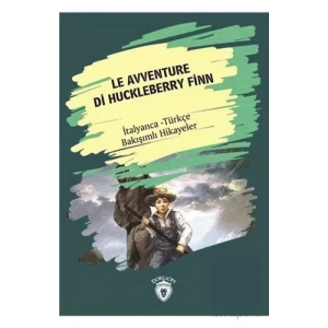 Le Avventure Di Huckleberry Finn (Huckleberry Finn´in Maceraları) İtalyanca Türkçe Bakışımlı Hikayeler