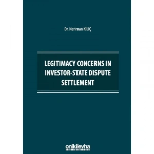 Legitimacy Concerns in Investor-State Dispute Settlement