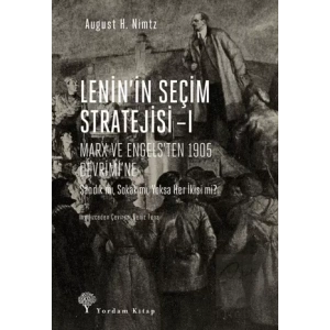 Leninin Seçim Stratejisi - 1: Marx ve Engels’ten 1905 Devrimi’ne