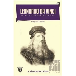 Leonardo Da Vinci - Hayatı ve Felsefi Çalışmaları