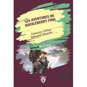 Les Aventures De Huckleberry Finn (Huckleberry Finn´in Maceraları) Fransızca Türkçe Bakışımlı Hikaye