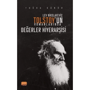 Lev Nikolayeviç Tolstoy’un Romanlarında Değerler Hiyerarşisi