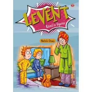 Levent Kamil’in Uykusu - Levent İlk Okuma Kitaplarım 2