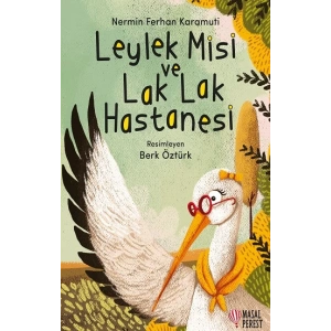 Leylek Misi ve Lak Lak Hastanesi