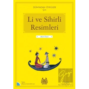 Li ve Sihirli Resimleri - Dünyadan Öyküler Çin