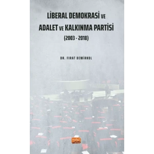 Liberal Demokrasi ve Adalet ve Kalkınma Partisi: 2003 - 2018