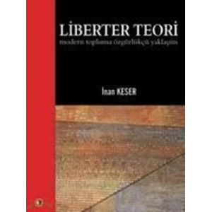 Liberter Teori Modern Topluma Özgürlükçü Yaklaşım