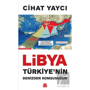 Libya Türkiye’nin Denizden Komşusudur