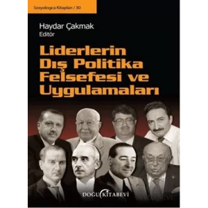 Liderlerin Dış Politika Felsefesi ve Uygulamaları