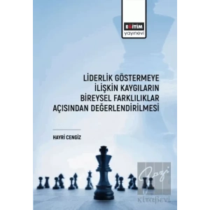 Liderlik Göstermeye İlişkin Kaygıların Bireysel Farklılıklar Açısından Değerlendirilmesi
