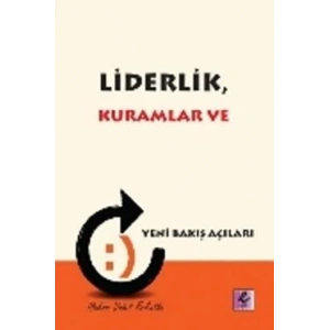 Liderlik, Kuramlar ve Yeni Bakış Açıları