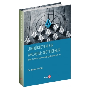 Liderlikte Yeni Bir Yaklaşım : 360 Liderlik