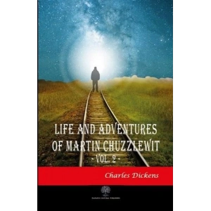 Life And Adventures Of Martin Chuzzlewit Vol. 2