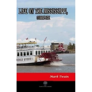 Life on The Mississippi Complete