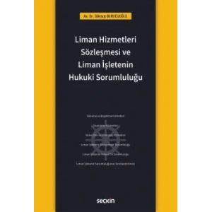 Liman Hizmetleri Sözleşmesi ve Liman İşletenin Hukuki Sorumluluğu