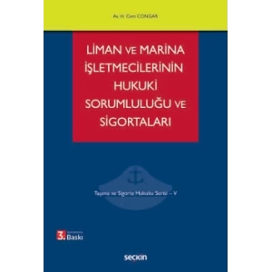 Liman ve Marina İşletmecilerinin Hukuki Sorumluluğu ve Sigortaları Taşıma ve Sigorta Hukuku Serisi – V
