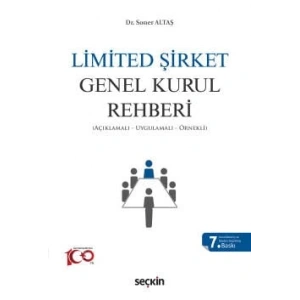 Limited Şirket Genel Kurul Rehberi (Açıklamalı, Uygulamalı, Örnekli)