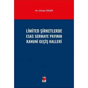 Limited Şirketlerde Esas Sermaye Payının Kanuni Geçiş Halleri