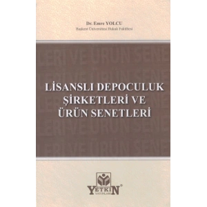 Lisanslı Depoculuk Şirketleri ve Ürün Senetleri