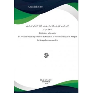 Littérature afro-arabe Sa position et son impact sur la diffusion de la culture islamique en Afrique Le Sénégal comme modele