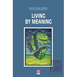 Living By Meaning