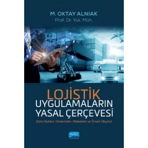 LOJİSTİK Uygulamaların Yasal Çerçevesi