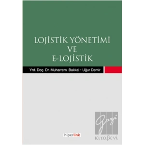 Lojistik Yönetimi ve E-Lojistik