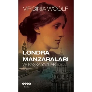 Londra Manzaraları ve Başka Yazılar