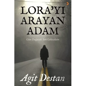 Lora’yı Arayan Adam