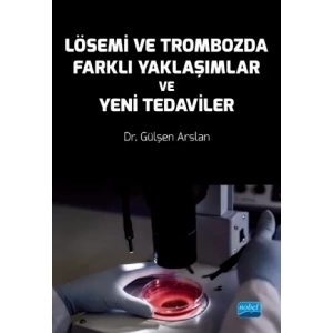 Lösemi ve Trombozda Farklı Yaklaşımlar ve Yeni Tedaviler