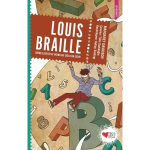 Louis Braille: Görmezlerin Kitap Okumasını Sağlayan Çocuk