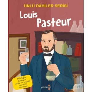 Louis Pasteur - Ünlü Dahiler Serisi