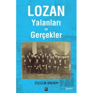 Lozan Yalanları ve Gerçekler