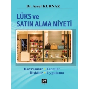 Lüks ve Satın Alma Niyeti - Dr. Aysel Kurnaz
