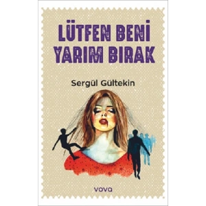 Lütfen Beni Yarım Bırak