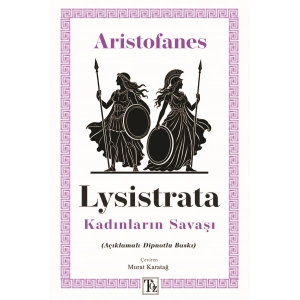 Lysistrata - Kadınların Savaşı  (Açıklamalı-Dipnotlu Baskı)