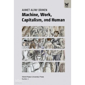 Machine, Work, Capitalism and Human