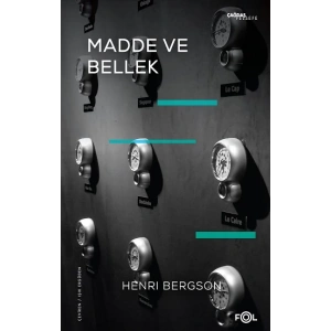 Madde ve Bellek-Beden-Tin İlişkisi Üzerine Deneme-