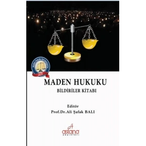 Maden Hukuku Bildiriler Kitabı