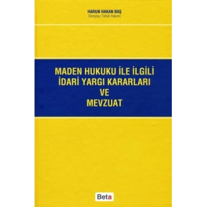 Maden Hukuku ile İlgili İdari Yargı Kararları ve