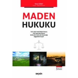 Maden Hukuku Kavramlar–İlkeler–Tanımlar