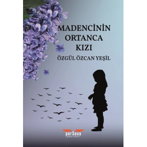 Madencinin Ortanca Kızı