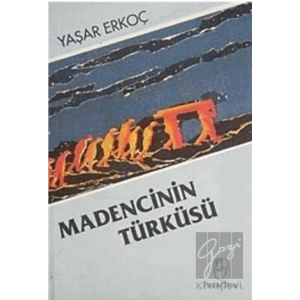 Madencinin Türküsü