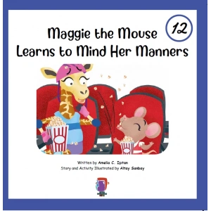 Maggie the Mouse Learns to Mind Her Manners 12