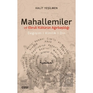 Mahallemiler ve Ebruli Kültürün Ağırbaşlılığı