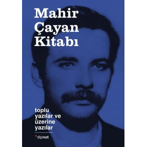 Mahir Çayan Kitabı: Toplu Yazılar Ve Üzerine Yazılar