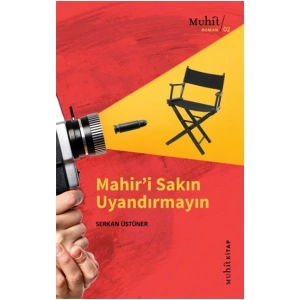 Mahir’i Sakın Uyandırmayın